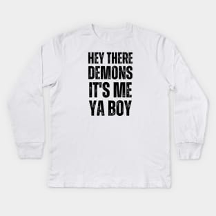 Hey There Demons Kids Long Sleeve T-Shirt